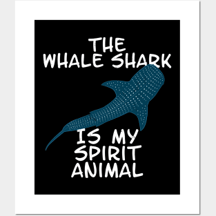 The whale shark is my spirit animal Posters and Art